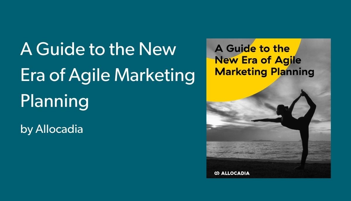 A Guide to the New Era of Agile Marketing Planning