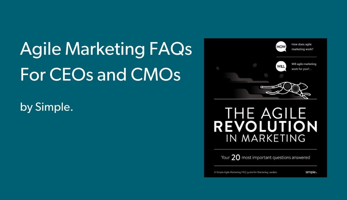 Agile Marketing FAQs For CEOs and CMOs