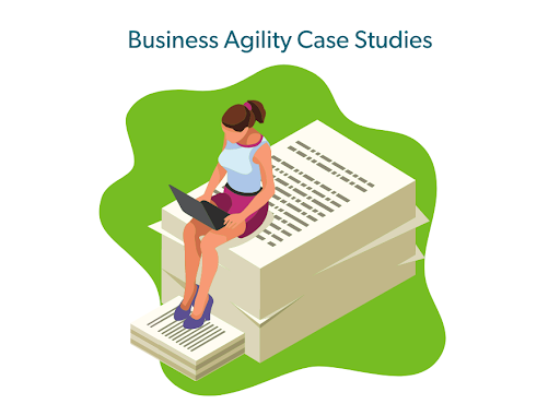 Business Agility Case Studies