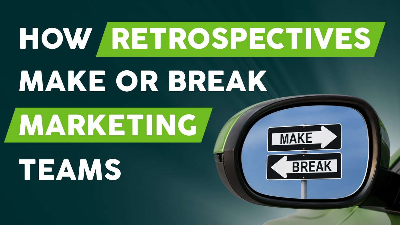 How Retrospectives Make or Break Marketing Teams - Thumbnail - Ep 36 - YouTube