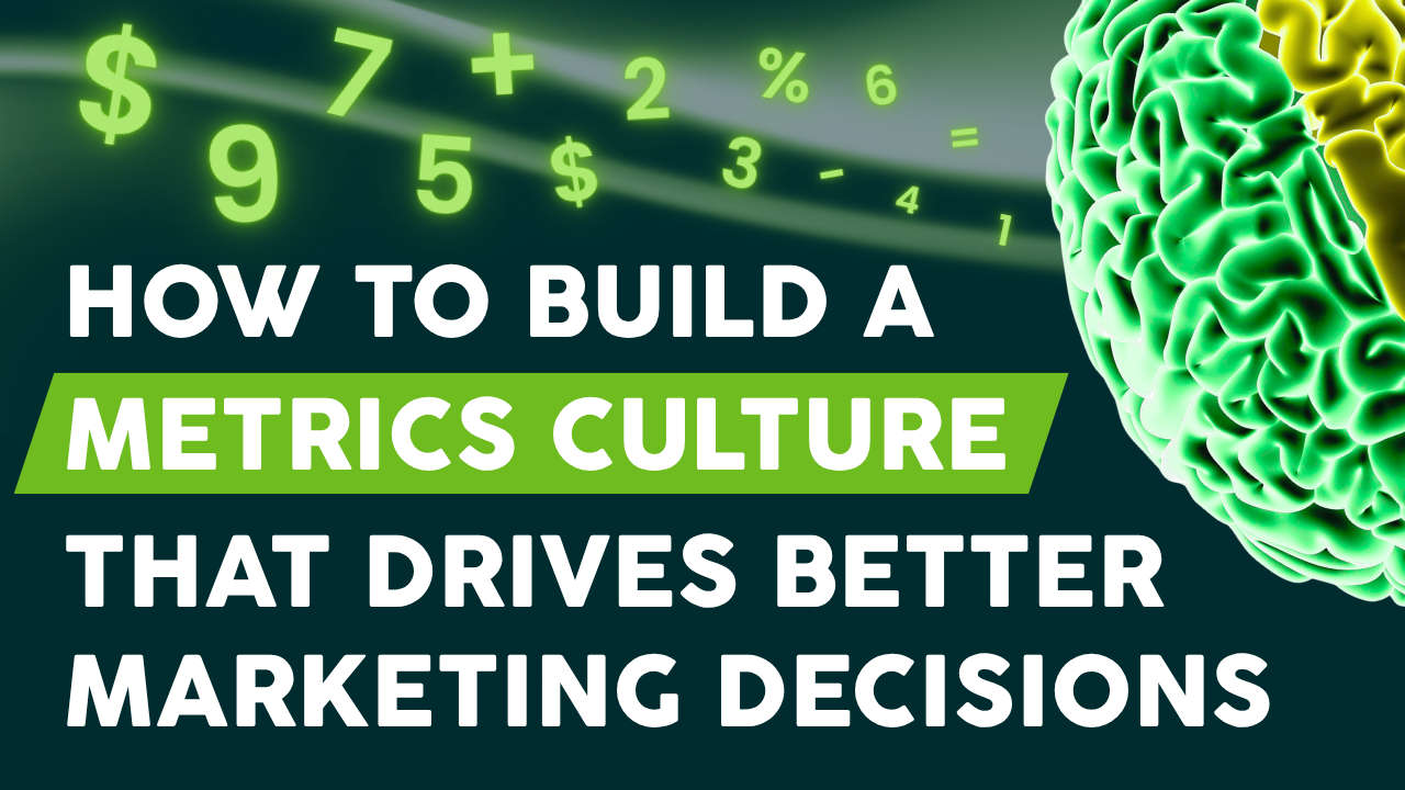 How to Build a Metrics Culture That Drives Better Marketing Decisions - Thumbail - Ep 37 - Youtube