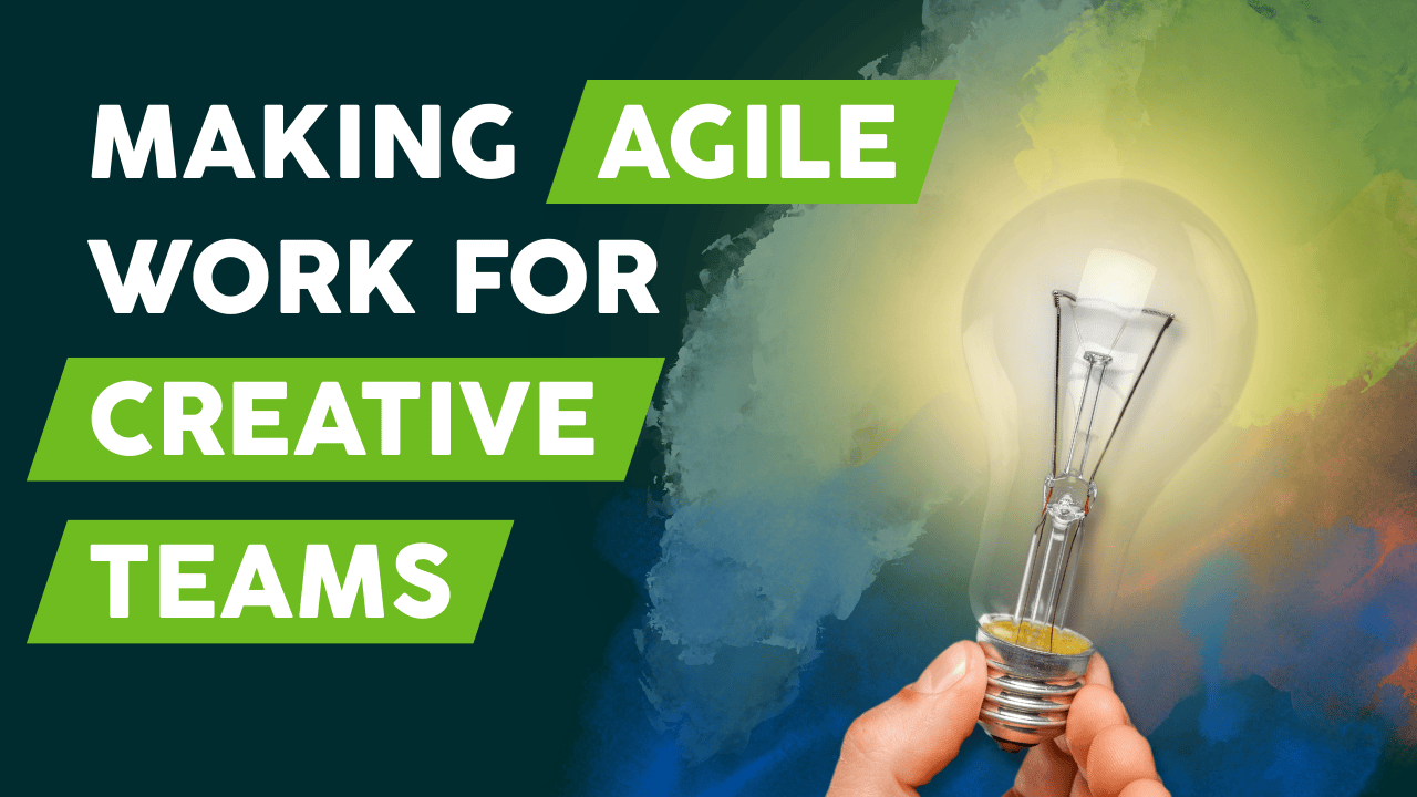 Making Agile Work for Creative Teams - YouTube