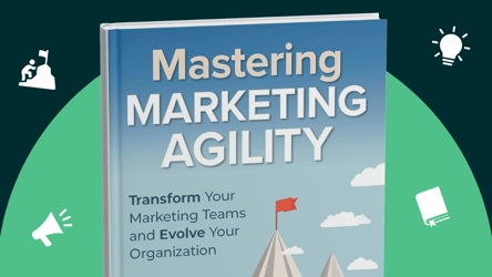 Mastering Marketing Agility Chapter Excerpt