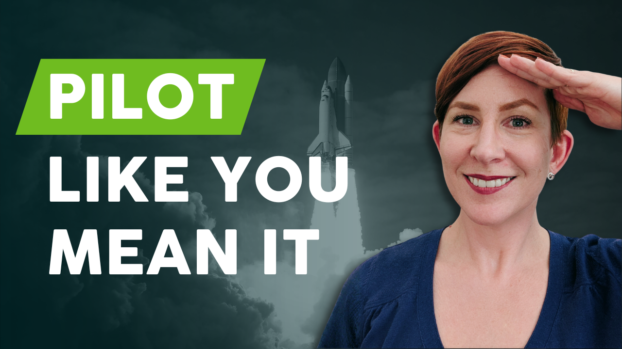 Pilot Like You Mean It YouTube