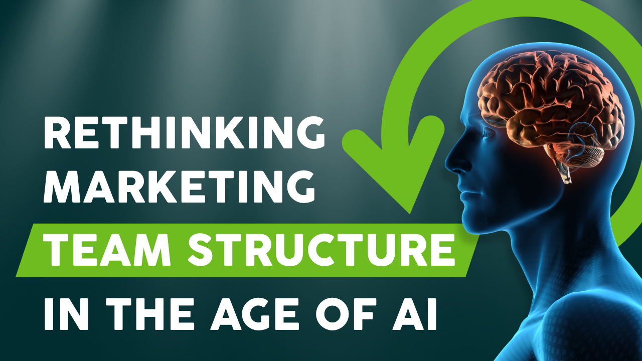 Rethinking Marketing Team Structure in the Age of AI - Thumbnail - Ep 35 - Youtube