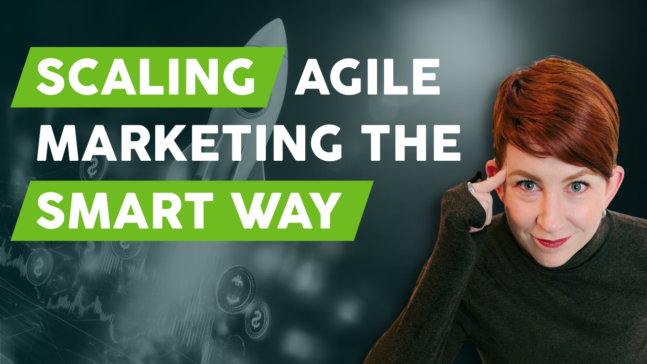 Scaling Agile Marketing the Smart Way YouTube