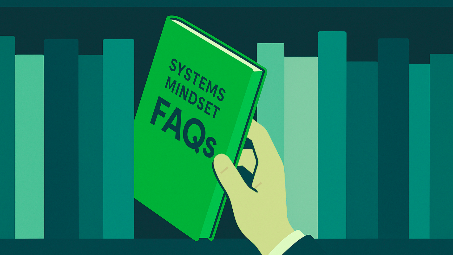 Systems Mindset - Body Image - Systems Mindset FAQs