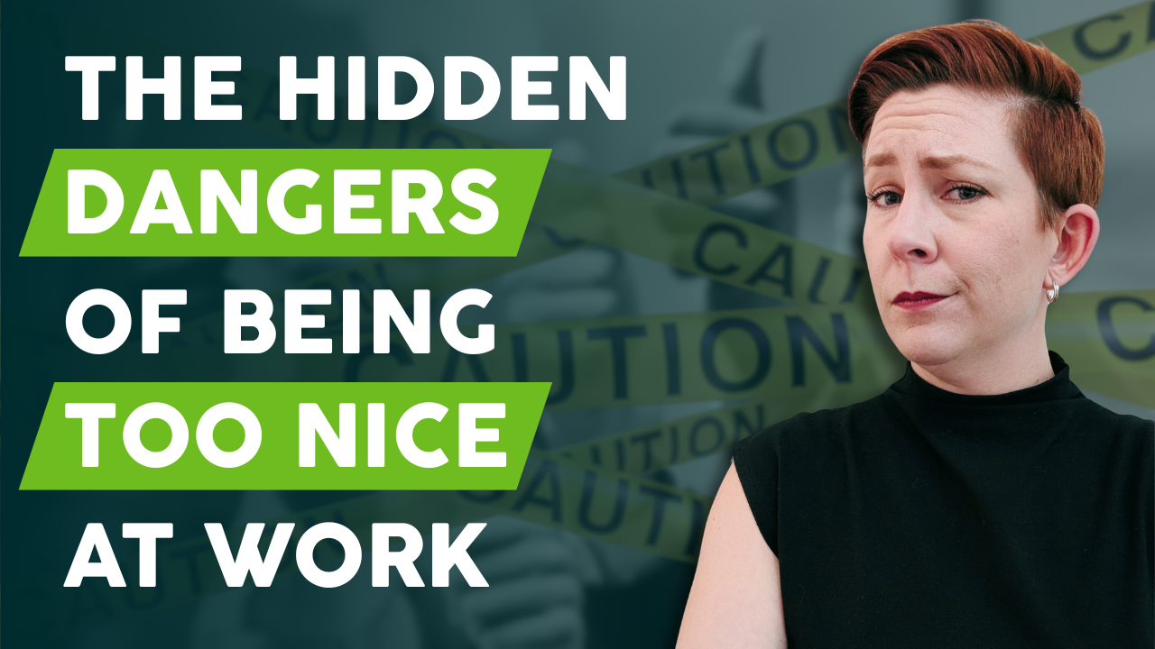 The Hidden Dangers of Being Too Nice at Work - YouTube