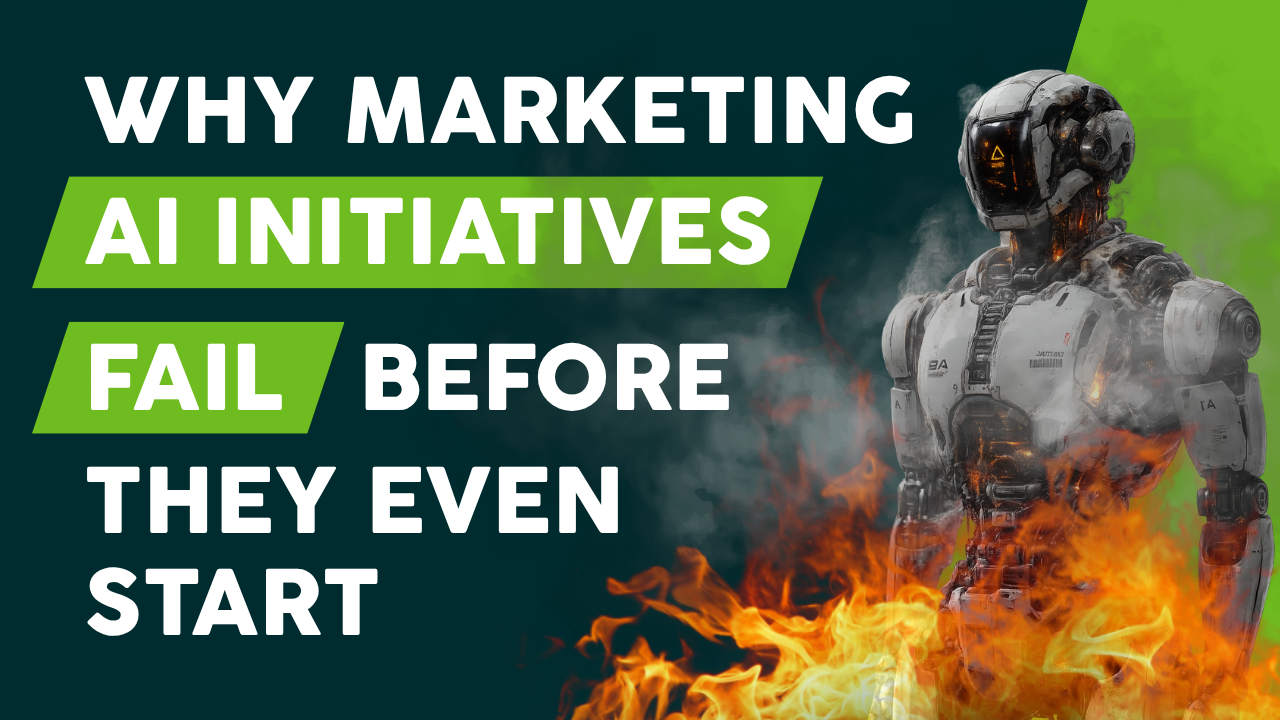 Why Marketing AI Initiatives Fail Before They Even Start - Thumbnail - Ep 33 - YouTube