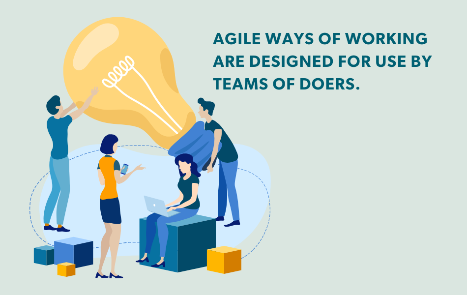You Can’t Be Agile Without Doers